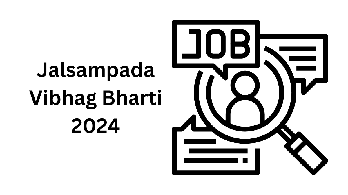 Jalsampada Vibhag Bharti 2024 Recruitment Details