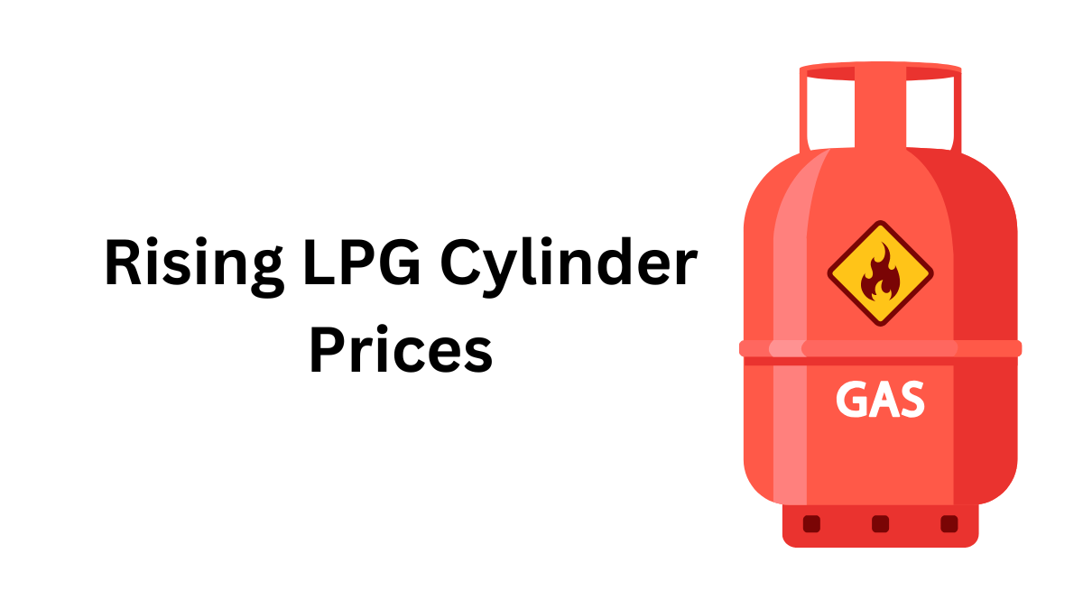 Rising LPG Cylinder Prices Impacting Households